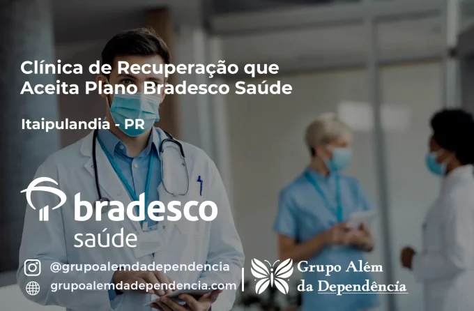 Clínica de Recuperação que Aceita Bradesco Saúde em Itaipulândia - PR