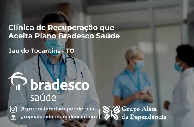 Clínica de Recuperação que Aceita Bradesco Saúde em Jaú do Tocantins - TO