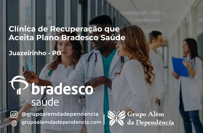 Clínica de Recuperação que Aceita Bradesco Saúde em Juazeirinho - PB