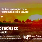 Clínica de Recuperação que Aceita Bradesco Saúde em Jundiá - RN