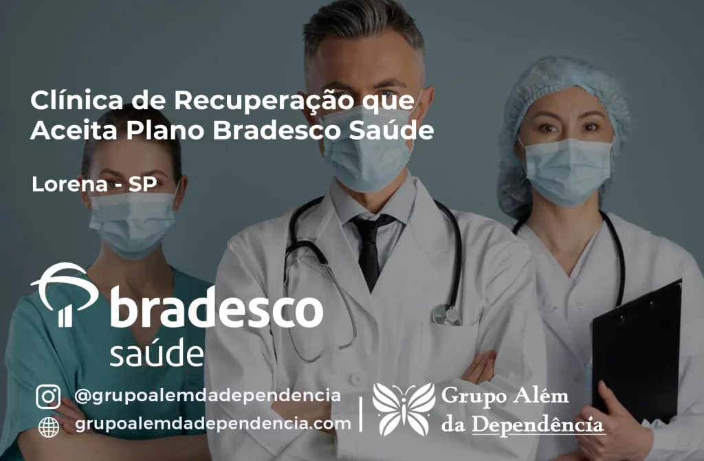 Clínica de Recuperação que Aceita Plano de Saúde Bradesco em Lorena -SP 1 Clínica de Recuperação que Aceita Bradesco Saúde em Lorena - SP