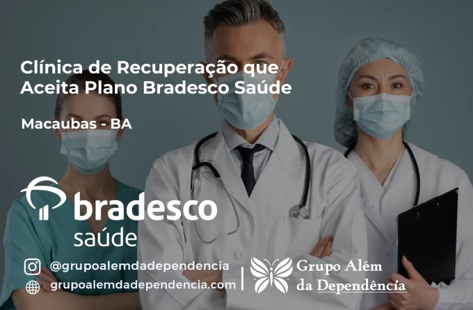 Clínica de Recuperação que Aceita Bradesco Saúde em Macaúbas - BA