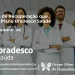 Clínica de Recuperação que Aceita Bradesco Saúde em Manoel Urbano - AC
