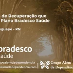 Clínica de Recuperação que Aceita Bradesco Saúde em Maxaranguape - RN