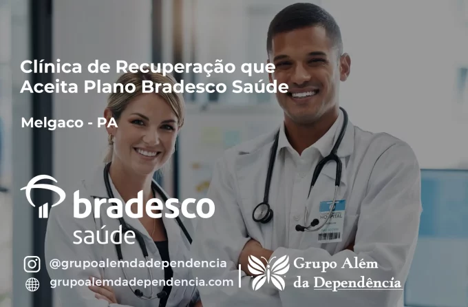 Clínica de Recuperação que Aceita Bradesco Saúde em Melgaço - PA