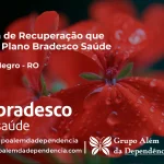 Clínica de Recuperação que Aceita Bradesco Saúde em Monte Negro - RO