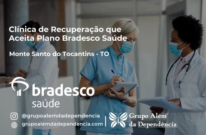 Clínica de Recuperação que Aceita Bradesco Saúde em Monte Santo do Tocantins - TO