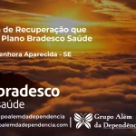 Clínica de Recuperação que Aceita Bradesco Saúde em Nossa Senhora Aparecida - SE
