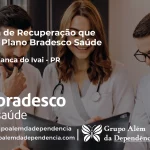 Clínica de Recuperação que Aceita Bradesco Saúde em Nova Aliança do Ivaí - PR