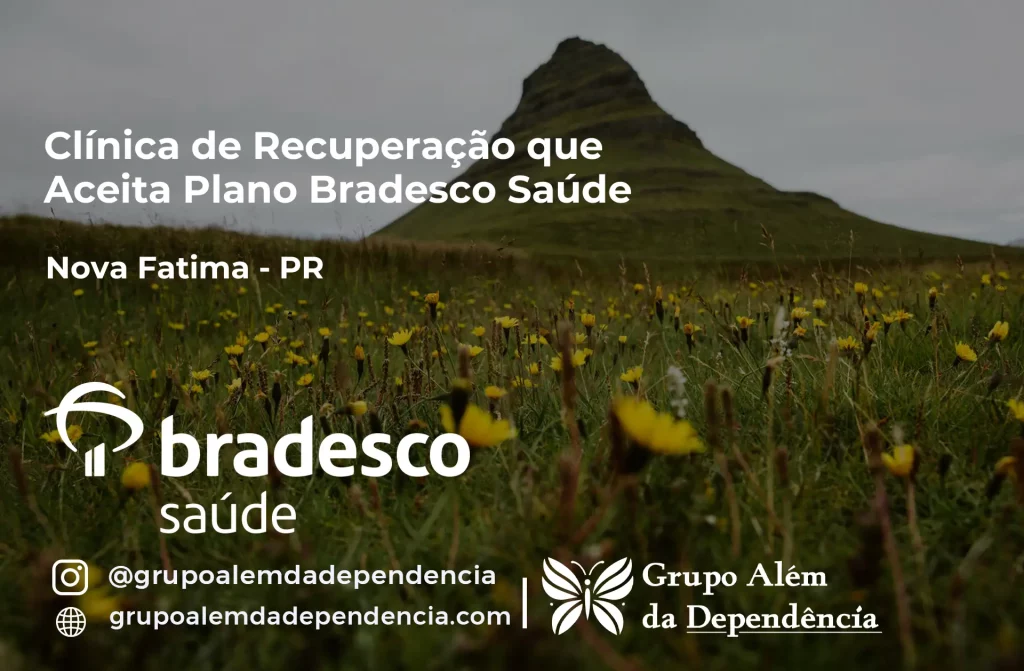 Clínica de Recuperação que Aceita Plano de Saúde Bradesco em Nova Fátima -PR 1 Clínica de Recuperação que Aceita Bradesco Saúde em Nova Fátima - PR
