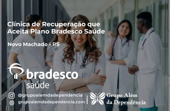 Clínica de Recuperação que Aceita Bradesco Saúde em Novo Machado - RS