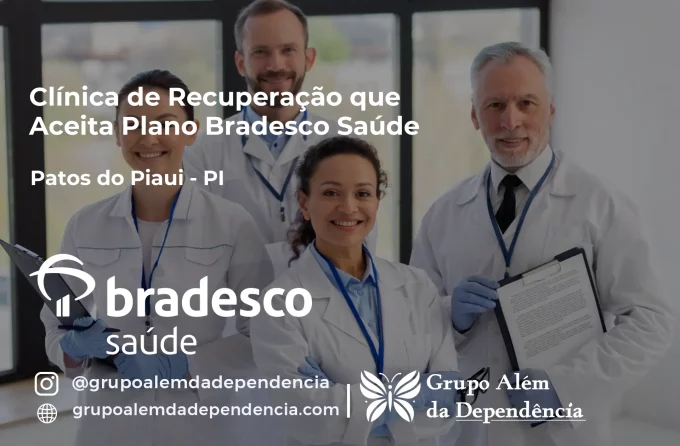 Clínica de Recuperação que Aceita Bradesco Saúde em Patos do Piauí - PI