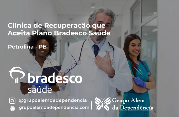 Clínica de Recuperação que Aceita Bradesco Saúde em Petrolina - PE