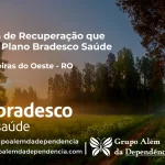 Clínica de Recuperação que Aceita Bradesco Saúde em Pimenteiras do Oeste - RO