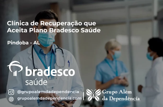 Clínica de Recuperação que Aceita Bradesco Saúde em Pindoba - AL