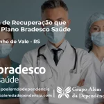 Clínica de Recuperação que Aceita Bradesco Saúde em Pinheirinho do Vale - RS