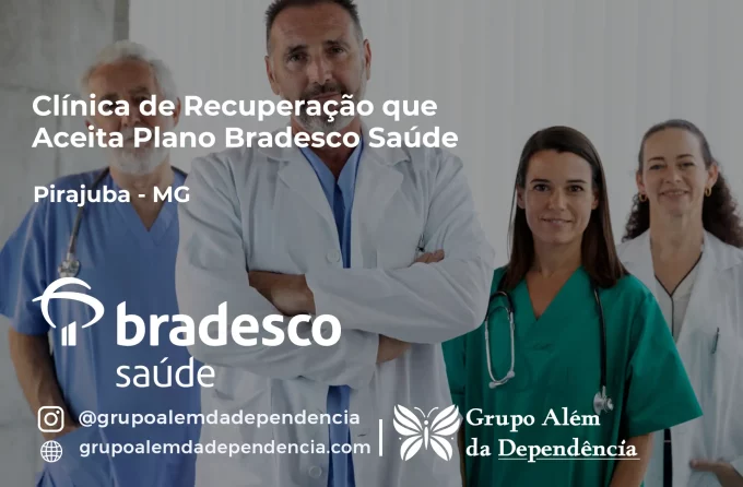 Clínica de Recuperação que Aceita Bradesco Saúde em Pirajuba - MG
