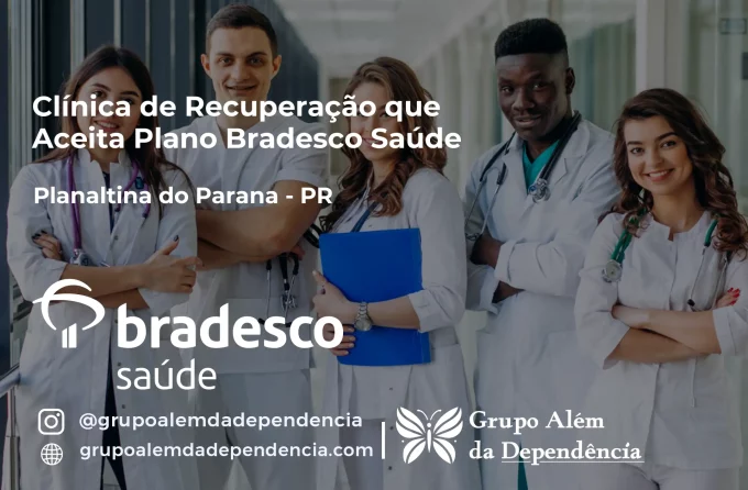 Clínica de Recuperação que Aceita Bradesco Saúde em Planaltina do Paraná - PR