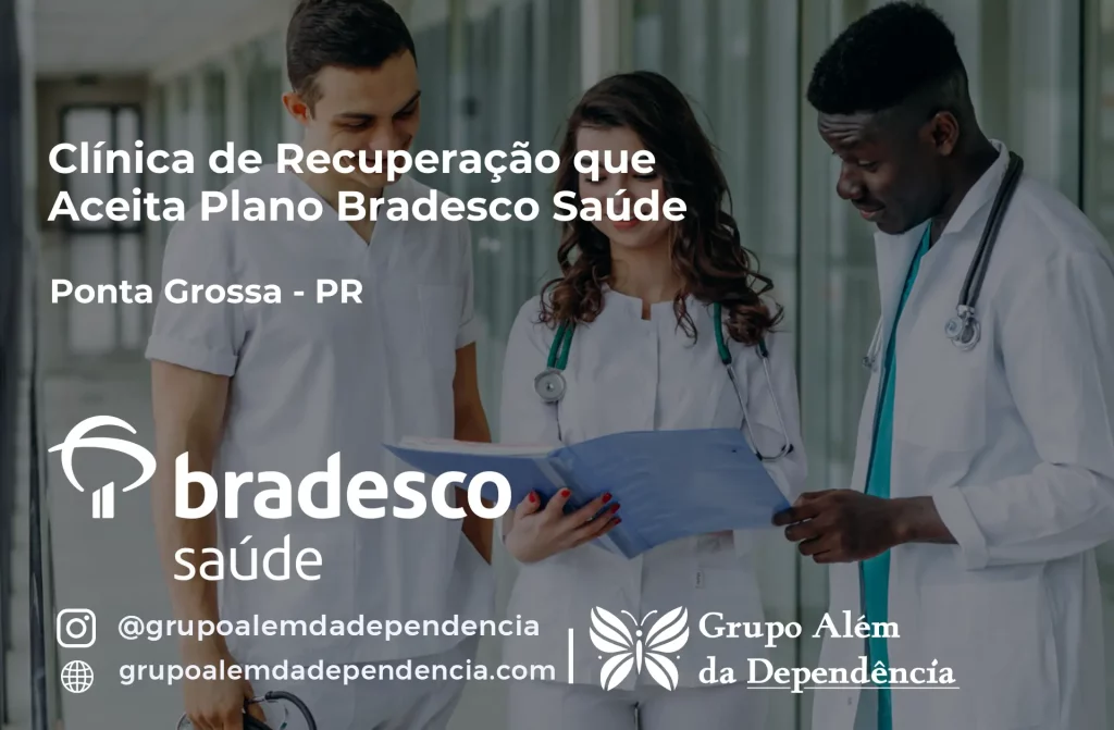 Clínica de Recuperação que Aceita Plano de Saúde Bradesco em Ponta Grossa -PR 1 Clínica de Recuperação que Aceita Bradesco Saúde em Ponta Grossa - PR
