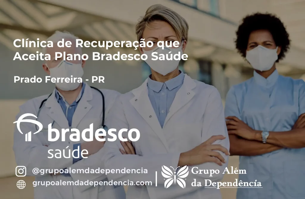 Clínica de Recuperação que Aceita Plano de Saúde Bradesco em Prado Ferreira -PR 1 Clínica de Recuperação que Aceita Bradesco Saúde em Prado Ferreira - PR