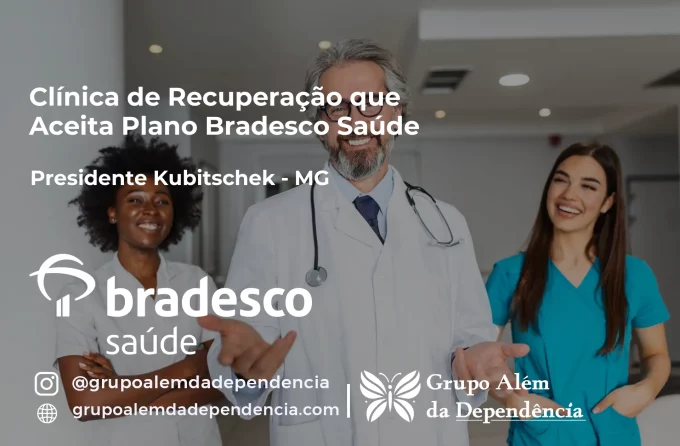 Clínica de Recuperação que Aceita Bradesco Saúde em Presidente Kubitschek - MG