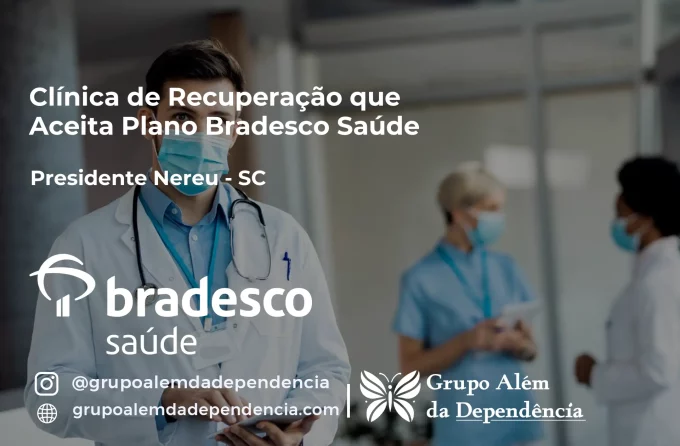 Clínica de Recuperação que Aceita Bradesco Saúde em Presidente Nereu - SC
