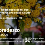 Clínica de Recuperação que Aceita Bradesco Saúde em Primavera de Rondônia - RO