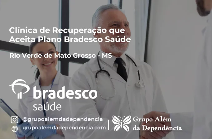 Clínica de Recuperação que Aceita Bradesco Saúde em Rio Verde de Mato Grosso - MS