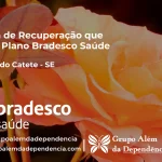 Clínica de Recuperação que Aceita Bradesco Saúde em Rosário do Catete - SE