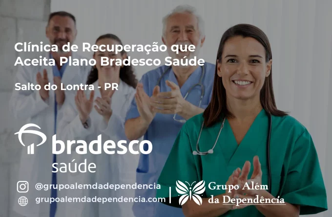 Clínica de Recuperação que Aceita Bradesco Saúde em Salto do Lontra - PR
