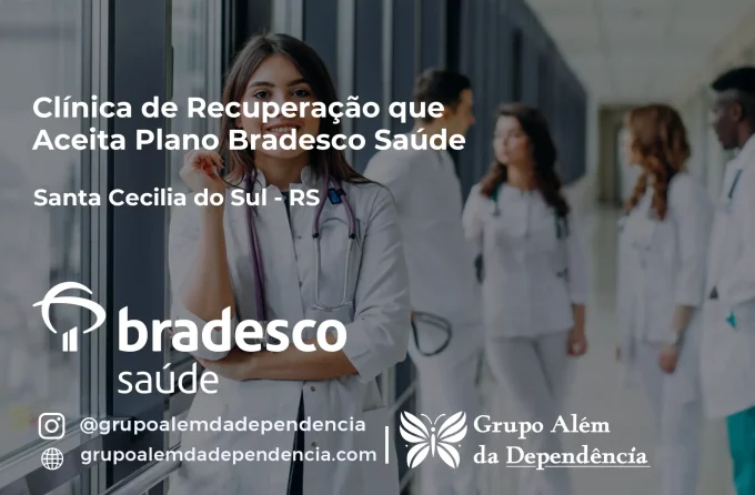 Clínica de Recuperação que Aceita Bradesco Saúde em Santa Cecília do Sul - RS