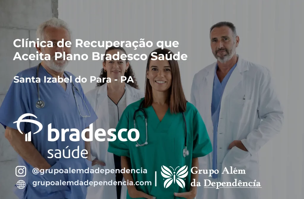 Clínica de Recuperação que Aceita Plano de Saúde Bradesco em Santa Izabel do Pará -PA 1 Clínica de Recuperação que Aceita Bradesco Saúde em Santa Izabel do Pará - PA