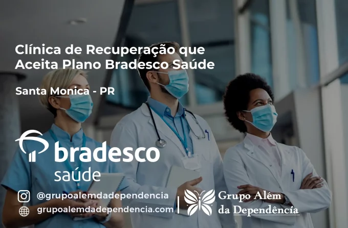 Clínica de Recuperação que Aceita Bradesco Saúde em Santa Mônica - PR