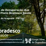 Clínica de Recuperação que Aceita Bradesco Saúde em Santana do Araguaia - PA