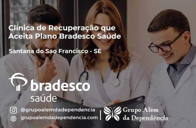 Clínica de Recuperação que Aceita Bradesco Saúde em Santana do São Francisco - SE