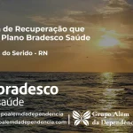 Clínica de Recuperação que Aceita Bradesco Saúde em Santana do Seridó - RN