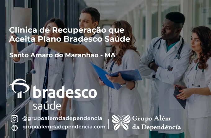 Clínica de Recuperação que Aceita Bradesco Saúde em Santo Amaro do Maranhão - MA