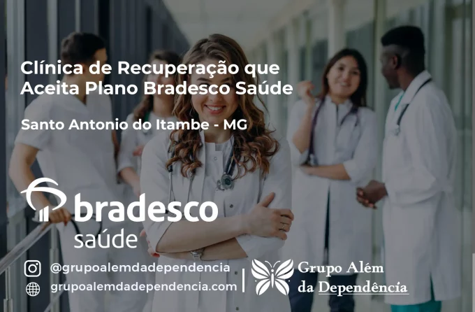 Clínica de Recuperação que Aceita Bradesco Saúde em Santo Antônio do Itambé - MG