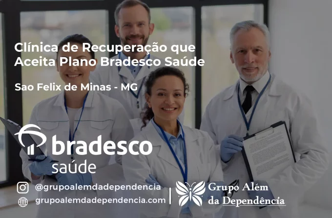 Clínica de Recuperação que Aceita Bradesco Saúde em São Félix de Minas - MG