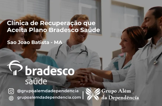 Clínica de Recuperação que Aceita Bradesco Saúde em São João Batista - MA