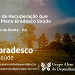 Clínica de Recuperação que Aceita Bradesco Saúde em São João da Ponta - PA