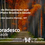 Clínica de Recuperação que Aceita Bradesco Saúde em São José dos Quatro Marcos - MT