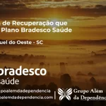 Clínica de Recuperação que Aceita Bradesco Saúde em São Miguel do Oeste - SC