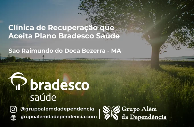 Clínica de Recuperação que Aceita Bradesco Saúde em São Raimundo do Doca Bezerra - MA