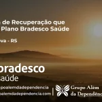 Clínica de Recuperação que Aceita Bradesco Saúde em Sede Nova - RS