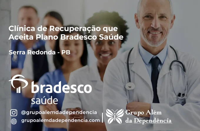 Clínica de Recuperação que Aceita Bradesco Saúde em Serra Redonda - PB