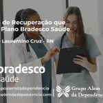 Clínica de Recuperação que Aceita Bradesco Saúde em Tenente Laurentino Cruz - RN