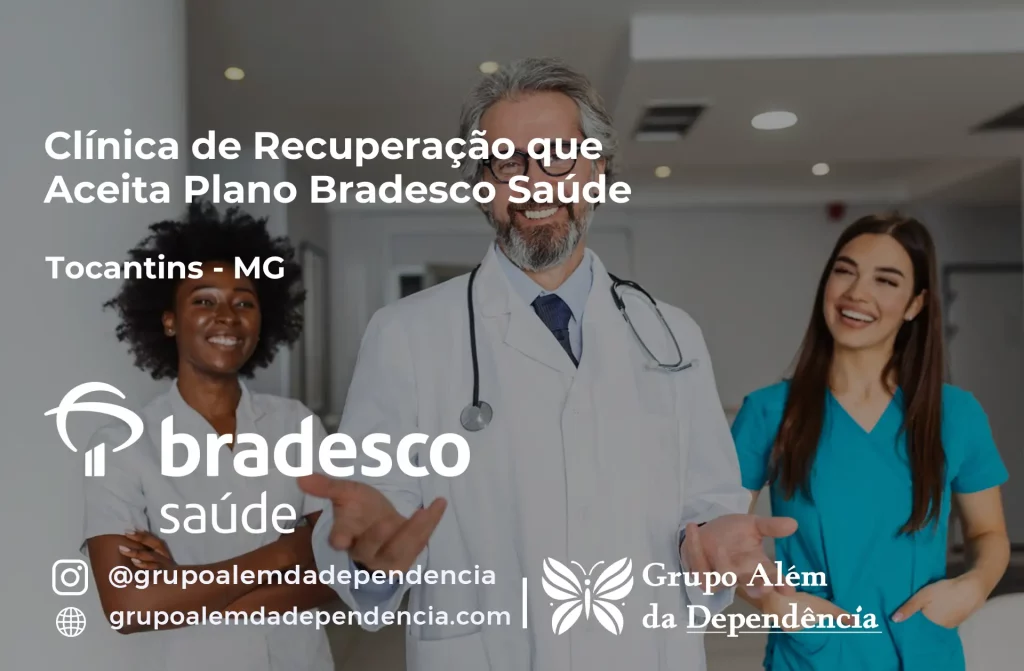 Clínica de Recuperação que Aceita Plano de Saúde Bradesco em Tocantins -MG 1 Clínica de Recuperação que Aceita Bradesco Saúde em Tocantins - MG