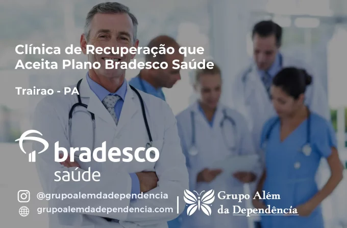 Clínica de Recuperação que Aceita Bradesco Saúde em Trairão - PA