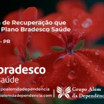 Clínica de Recuperação que Aceita Bradesco Saúde em Tupãssi - PR